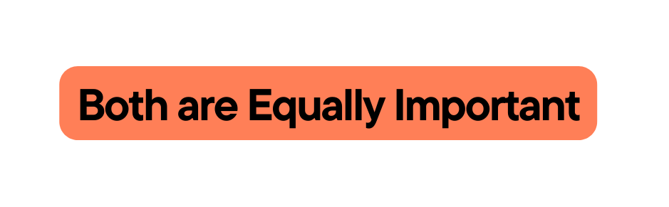 Both are Equally Important